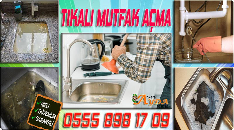 ÇANKAYA TIKALI MUTFAK AÇMA