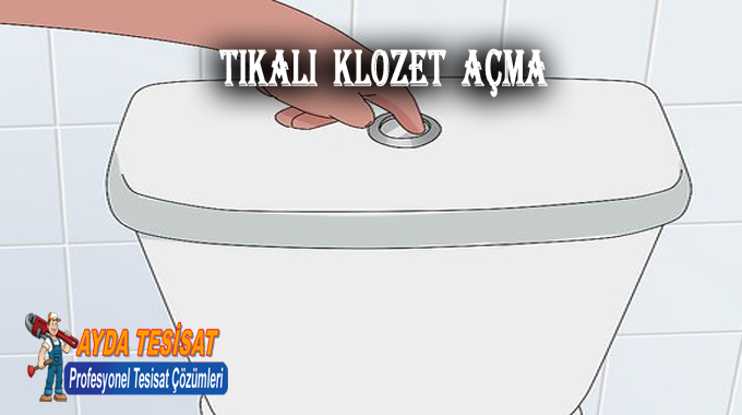 Ayrancı Klozet Tıkanıklığı Açma