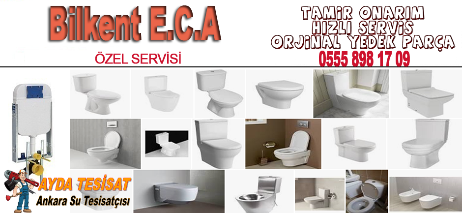 Bilkent eca klozet servisi