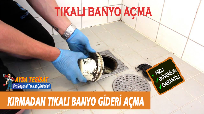 Yenimahalle tıkalı banyo açma
