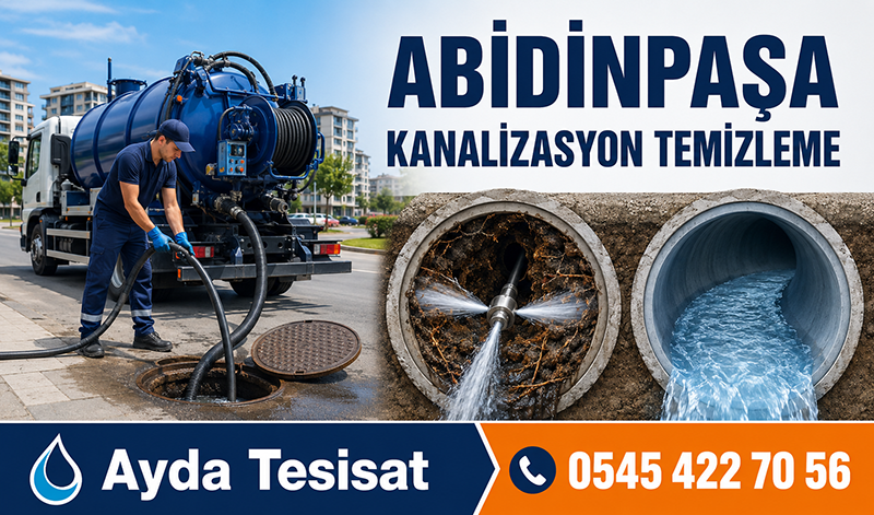 Abidinpaşa Kanalizasyon Temizleme
