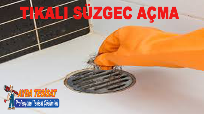 Aydınlıkevler Kırmadan Tıkalı Süzgeç Gideri Açma