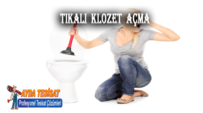 Ayrancı Tıkalı Klozet Açma