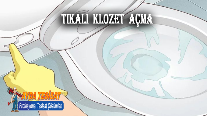 Balgat Tıkalı Klozet Açma