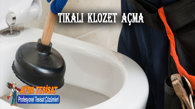 Bilkent Tıkalı Klozet Açma