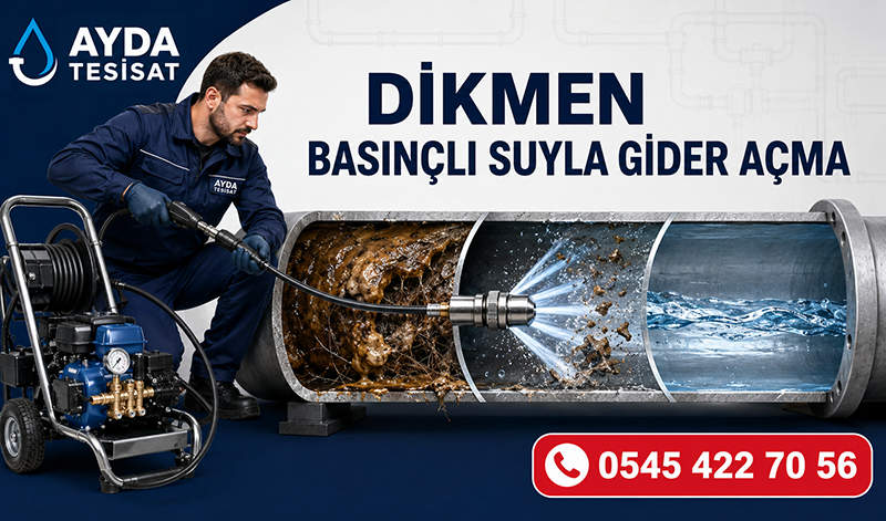 Dikmen Basınçlı Suyla Gider Açma