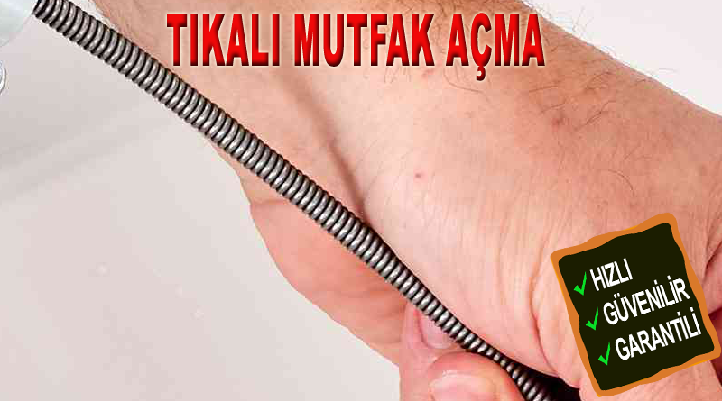 Keçiören Tıkalı Mutfak Gideri Açma