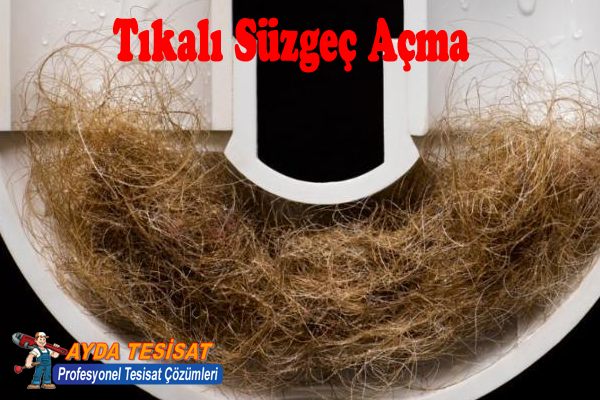 Keçiören Tıkalı Süzgeç Açma