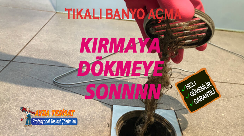 Mamak Tıkalı Banyo Gideri Açma
