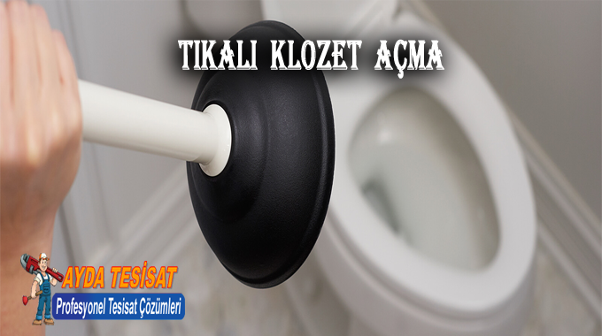 Çayyolu Tıkalı Klozet Açma