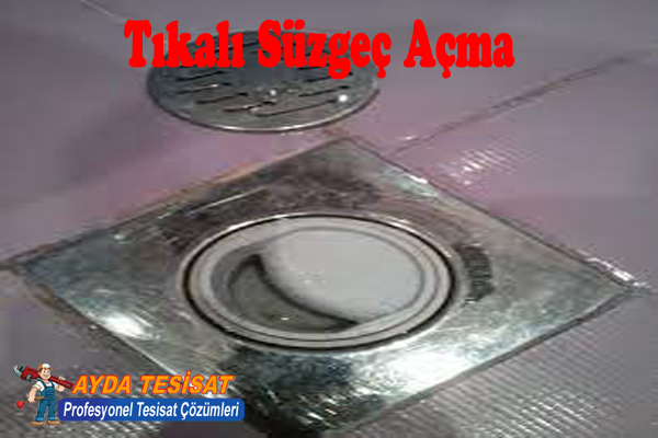 Çayyolu Tıkalı Süzgeç Açma